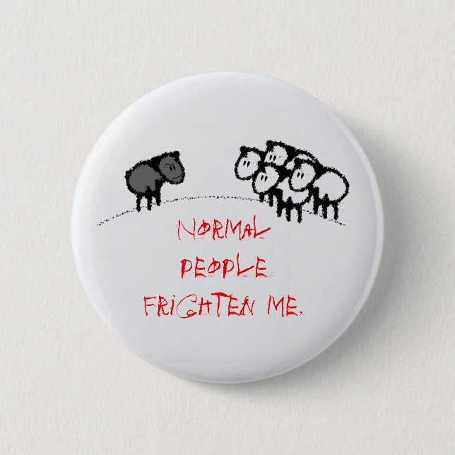 Normale Leute erschrecken mich Button (Vorderseite)