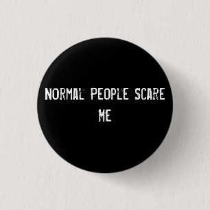 Normale Leute kümmern sich um mich Button