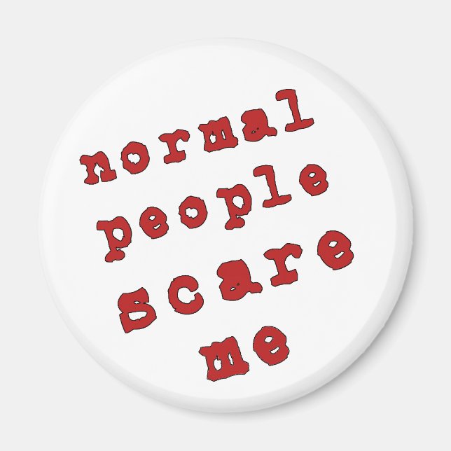 Normale Leute kümmern sich um mich! Magnet (Vorne)