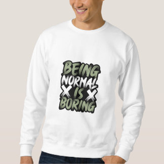 Normalerweise ist langweiliges Sweatshirt