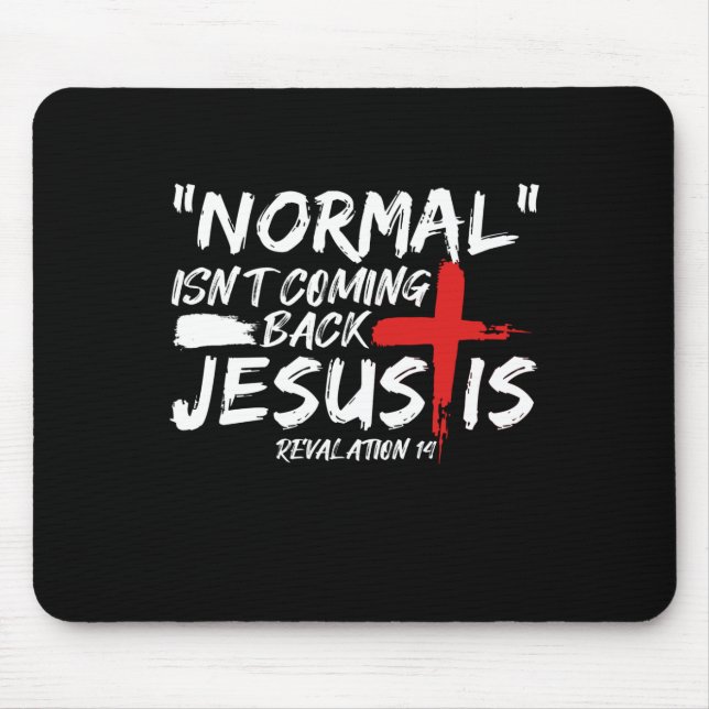 Normalerweise kommt es nicht zurück, aber Jesus is Mousepad (Vorne)