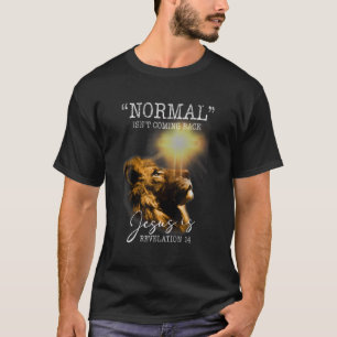 Normalerweise kommt es nicht zurück, aber Jesus is T-Shirt