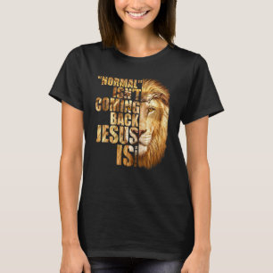 Normalerweise kommt es nicht zurück, aber Jesus is T-Shirt
