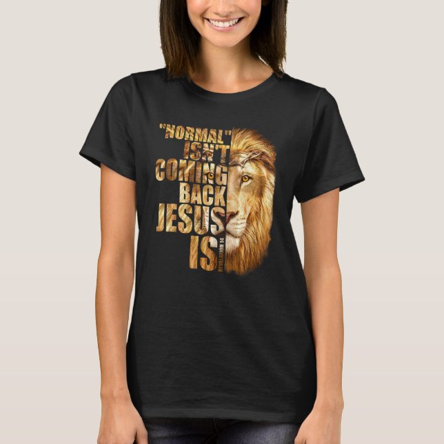 Normalerweise kommt es nicht zurück, aber Jesus is T-Shirt (Vorderseite)