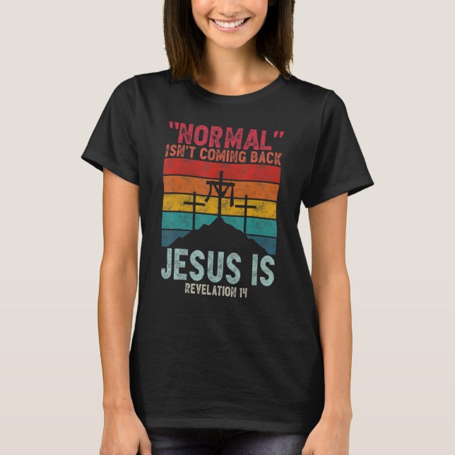 Normalerweise kommt es nicht zurück, aber Jesus is T-Shirt (Vorderseite)