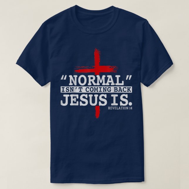 Normalerweise kommt es nicht zurück, aber Jesus is T-Shirt (Design vorne)