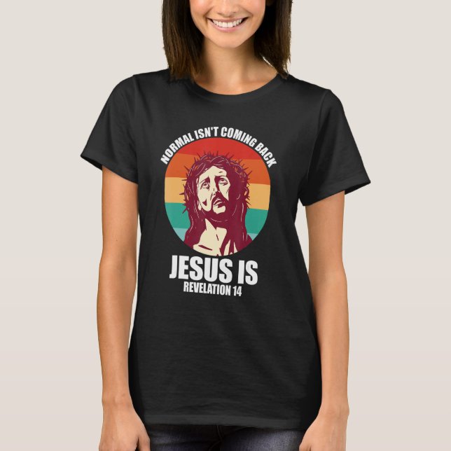 Normalerweise kommt Jesus zurück ist Offenbarung 1 T-Shirt (Vorderseite)
