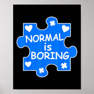 Normalerweise langweilig Autismus Blue Puzzle Piec Poster