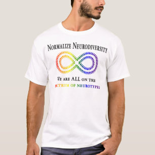 Normalisiere Neurodiversität T-Shirt