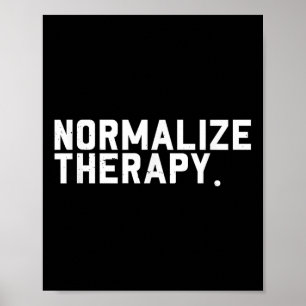 Normalisieren der Therapie _ Bewusstsein für psych Poster