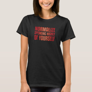 Normalisieren Sie die Sprache selbst Mentalmotivat T-Shirt