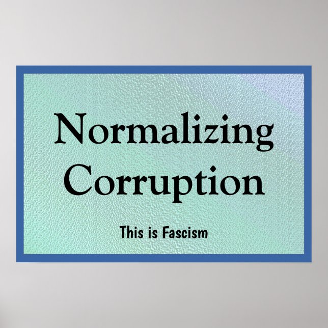 Normalizing Corruption Poster (Vorne)