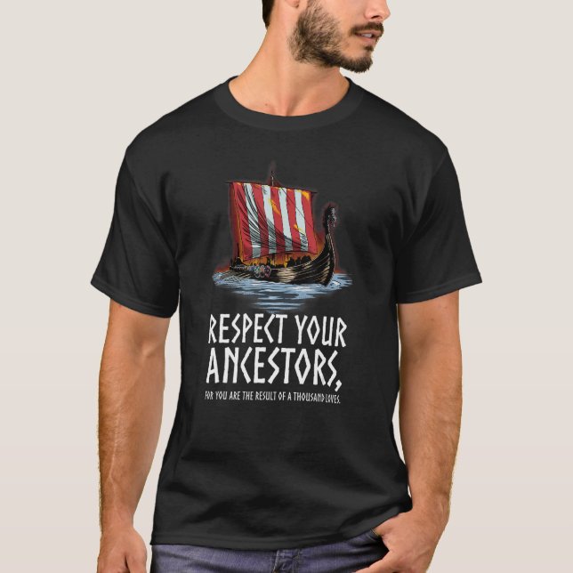 Norse Mythology Respektieren Ihre Vorfahren Viking T-Shirt (Vorderseite)