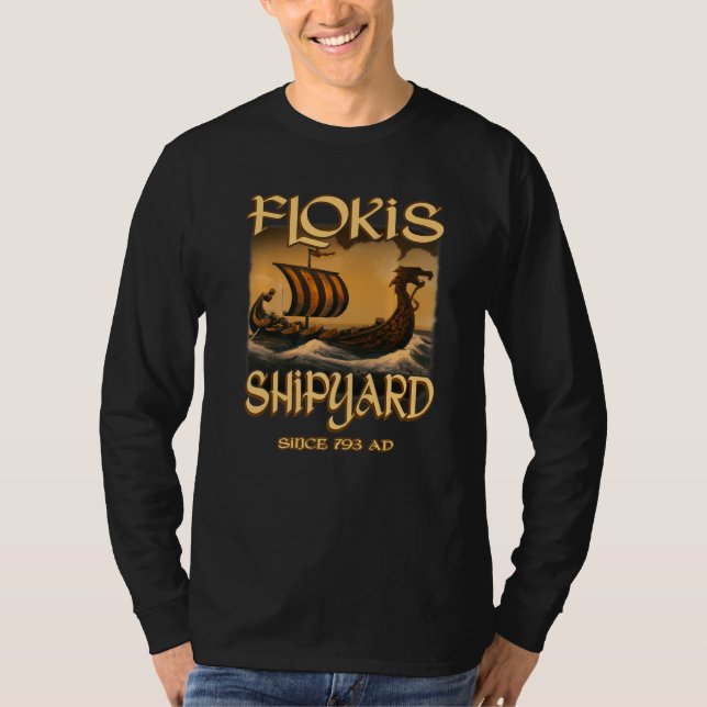 Norse Mythology Viking Ship Flokis Shipyard Since  T-Shirt (Vorderseite)
