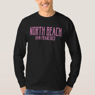 North Beach San Francisco Vintager Text Rosa Druck T-Shirt