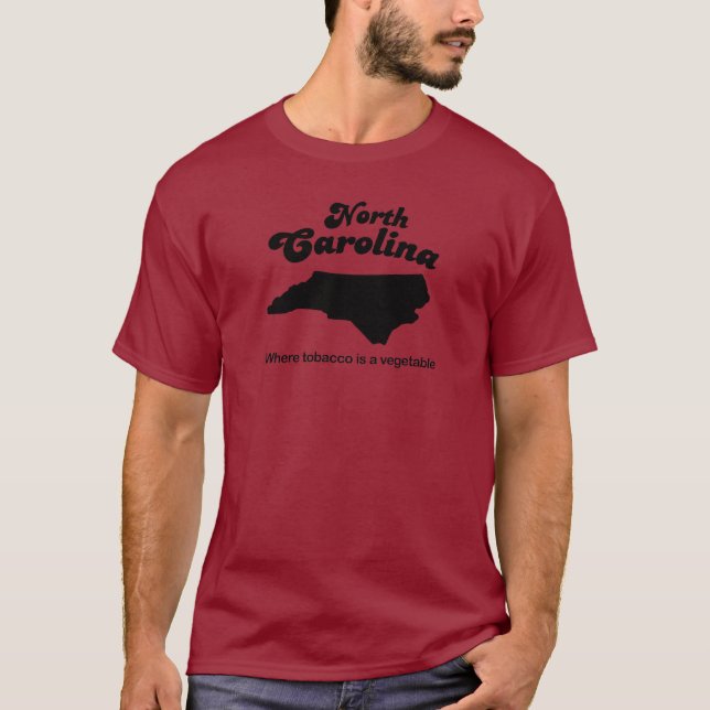 North Carolina - wo Tabak ein Gemüse ist T-Shirt (Vorderseite)