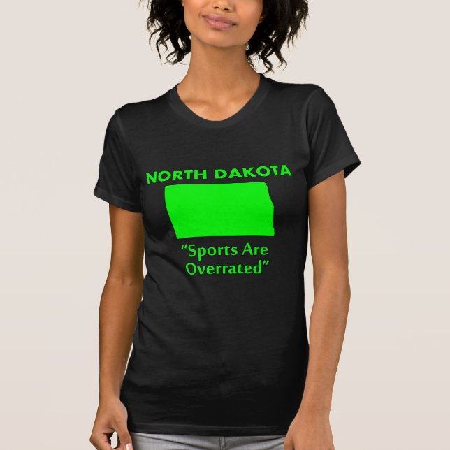 North Dakota - Sport wird übertrieben T-Shirt (Vorderseite)