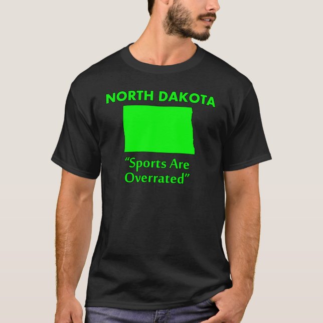 North Dakota - Sport wird übertrieben T-Shirt (Vorderseite)