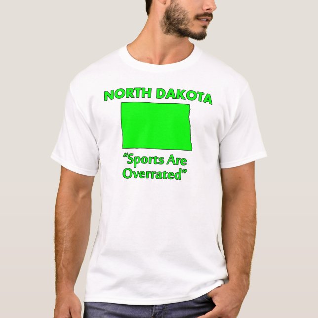 North Dakota - Sport wird übertrieben T-Shirt (Vorderseite)