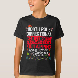 North Pole Correction Kidnapping Traded Brother T-Shirt
