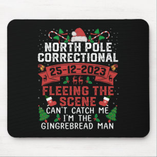 North Pole Correctional Fleeing Can't ca Mousepad