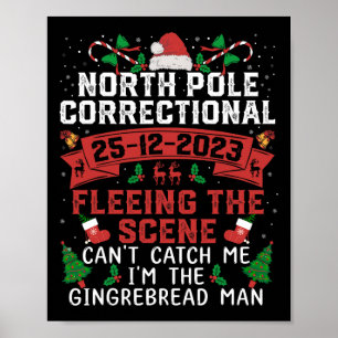 North Pole Correctional Fleeing Can't ca Poster