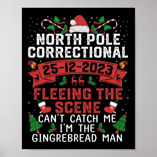 North Pole Correctional Fleeing Can't ca Poster (Vorne)