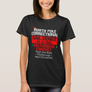 North Pole Korrektur sagte den Kindern Xmas war Ca T-Shirt