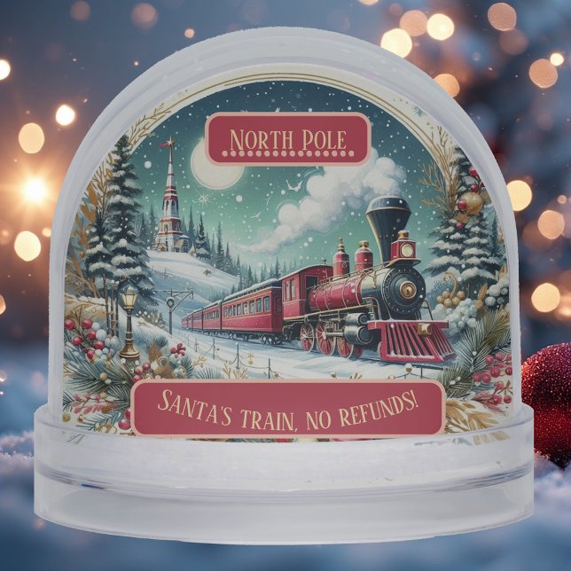 North Pole Snow Christmas Santas Train No Refunds Schneekugeln (North Pole Snow Christmas Santas Train No Refunds Snow Globe)
