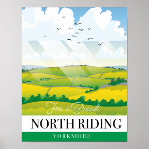 North Riding Yorkshire "for a break" Poster