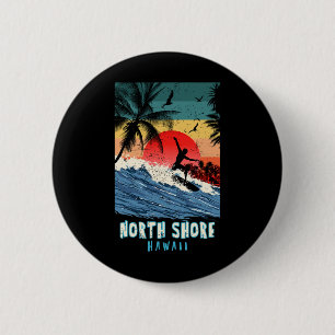North Shore Hawaii Strand Surfen Vintage Retro Pal Button
