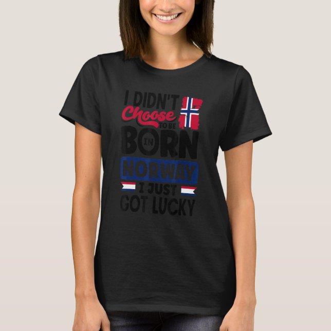 Norway Norwegian Norway Flag I Just Got Lucky T-Shirt (Vorderseite)