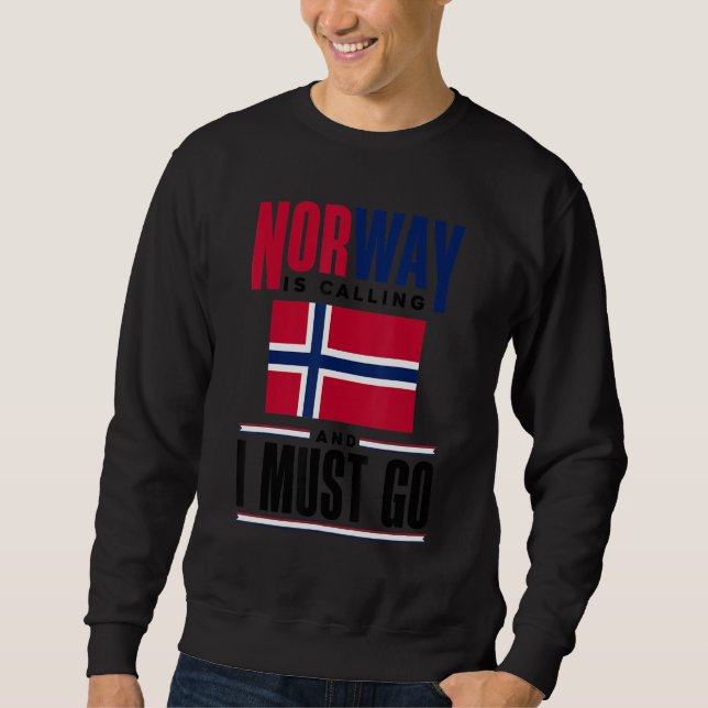 Norwegen ruft an und ich muss Norwegen gehen N Sweatshirt (Vorderseite)