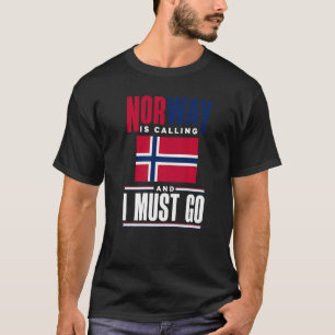 Norwegen ruft an und ich muss Norwegen gehen N T-Shirt