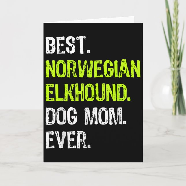 Norwegian Elkhound Dog Mom Ever Dog Lovers  Karte (Vorderseite)