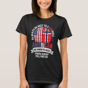 Norwegischer Amerikaner Wir kennen Orte, wo Norweg T-Shirt