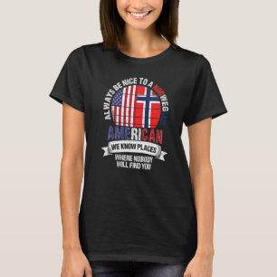 Norwegischer Amerikaner Wir kennen Orte, wo Norweg T-Shirt