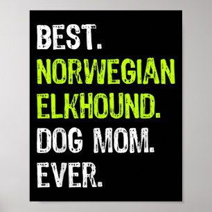 Norwegischer Elchhund-Hundemutter für alle Hunde L Poster