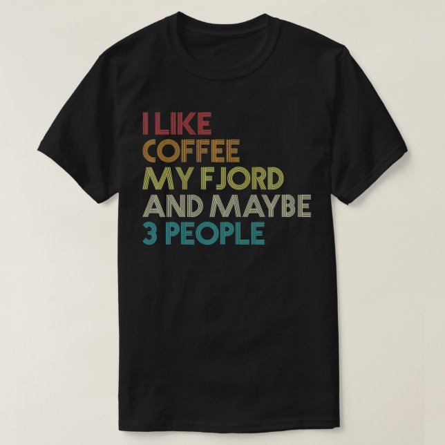 Norwegischer Fjord Pferdebesitzer Geschenk Kaffee  T-Shirt (Design vorne)