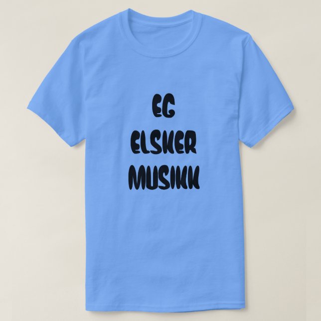 Norwegischer Text z.B. elsker musikk - I Liebe mus T-Shirt (Design vorne)