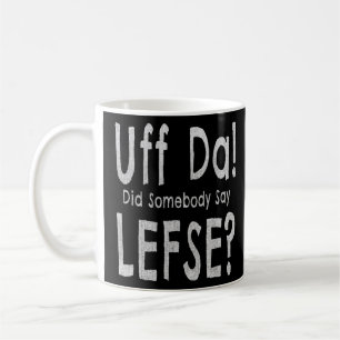 Norwegisches Themed Uff Da hat jemand gesagt, Lefs Kaffeetasse