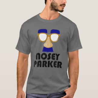 Nosey Parker Funny Big Nose Bad Vater Joke Fathers T-Shirt