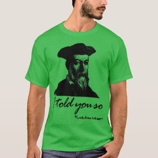 Nostradamus ich sagte dir so lustig Pun Graphic No T-Shirt