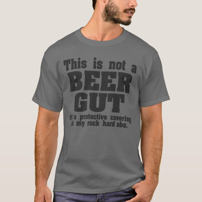 Not a Beer Gut – Protective Covering for Abs Funny T-Shirt (Vorderseite)