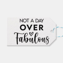 Not a Day Over Fabulous – Funny Birthday Quote Geschenkanhänger