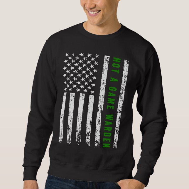 Not a Game Warden Sweatshirt (Vorderseite)