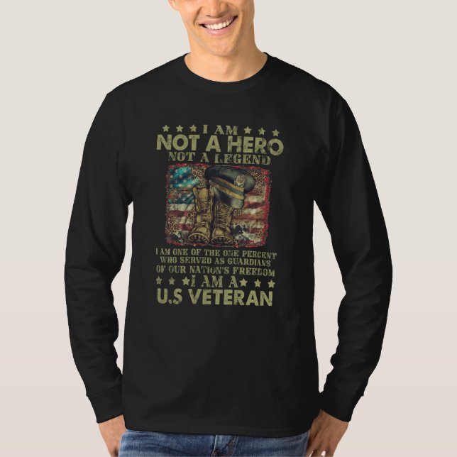 Not A Hero Not A Legend I Am A U S Veteran T-Shirt (Vorderseite)