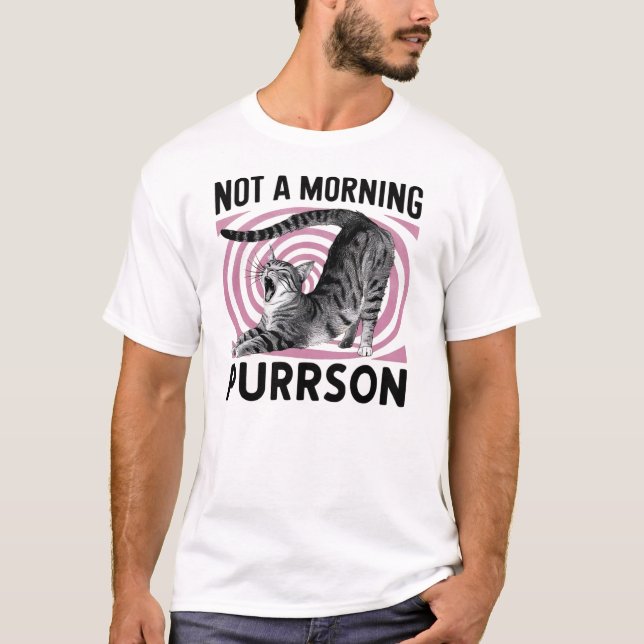 Not a morning purrson  T-Shirt (Vorderseite)