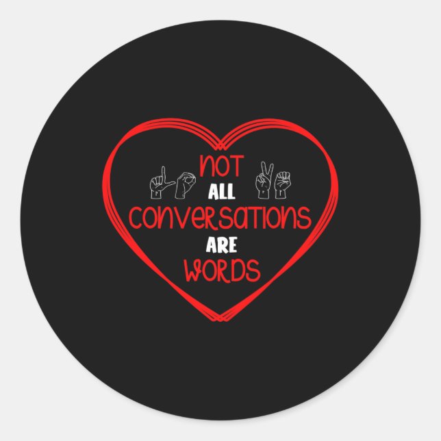 Not All Conversations Are Words Sign Language Awar Runder Aufkleber (Vorderseite)