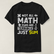 Not All Math Puns Are Terrible Just Sum Math